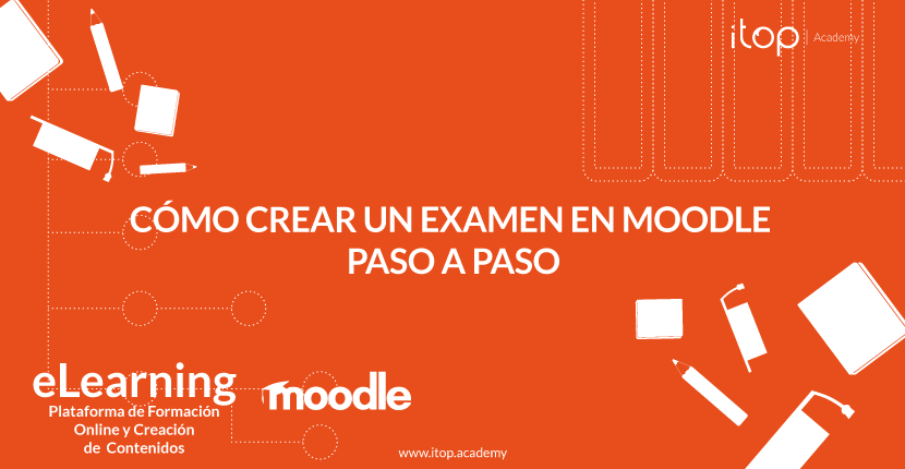C Mo Crear Un Examen En Moodle Paso A Paso